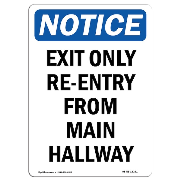 Signmission OSHA Sign, Exit Re-Entry From Main Hallway, 10in X 7in Rigid Plastic, 7"W, 10" L, Portrait OS-NS-P-710-V-12231 - main